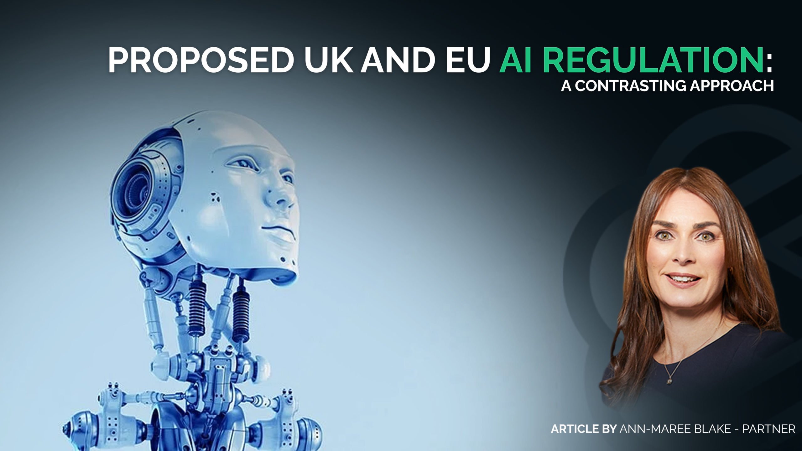 Proposed UK and EU AI Regulation – A Contrasting Approach