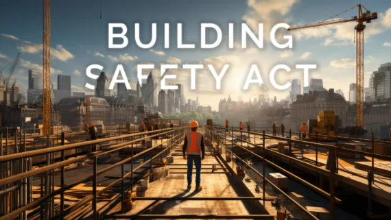 Building Safety Act 2022: New Regulations For Higher-Risk Buildings