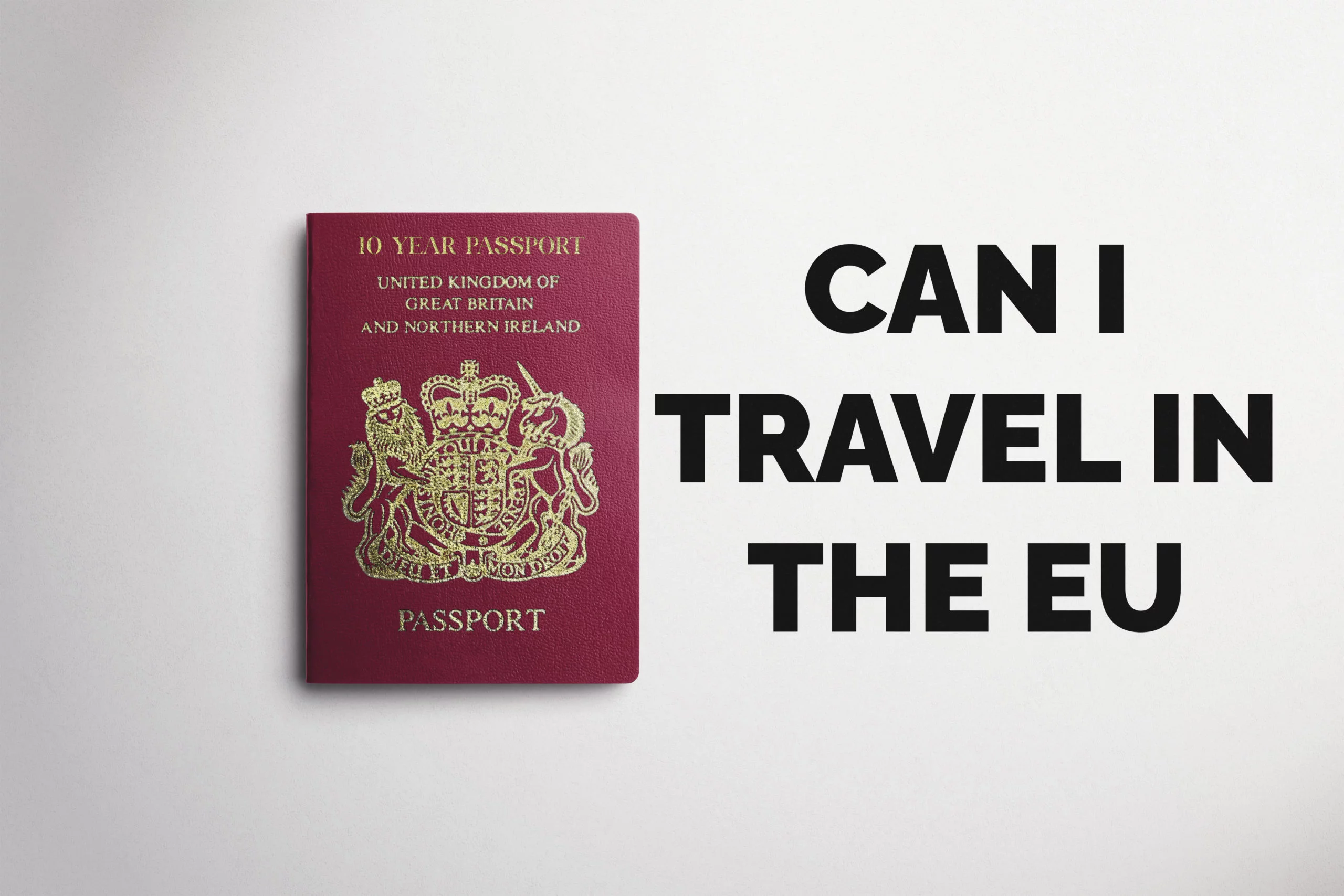Can I travel in the EU on my passport and what is the 10-year rule?